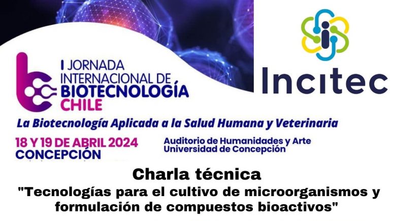 Nos encontramos este 18 y 19 de Abril en 🧬 PRIMERA JORNADA INTERNACIONAL DE BIOTECNOLOGÍA CHILE 🧬